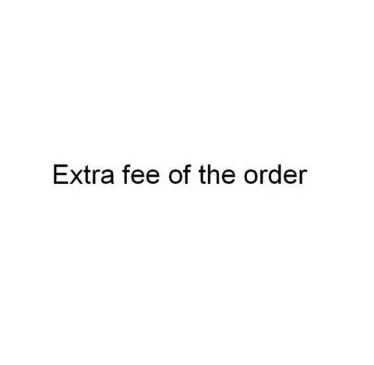 

samples Fee/Extra Fee/cost just for the balance of your order/shipping cost
