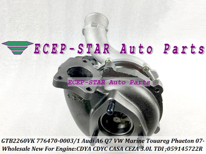 - GTB2260VK 776470 776470-0003 776470-0001 059145722R Turbo For Audi A6 Q7 For Volkswagen VW Marine Touareg Phaeton 07- CDYA CDYC CASA CEZA 3.0L TDI  (3)