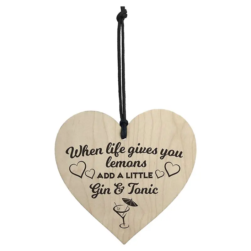 

Life Gives Lemons Add Gin & Tonic Novelty Wooden Hanging Heart Friendship Plaque