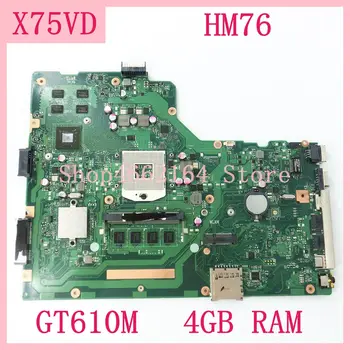 

X75VD Mainboard HM76 GT610M 4GB RAM REV 2.0 X75VD motherboard For ASUS X75V X75VC X75VB X75VD R704V Laptop motherboard Tested OK