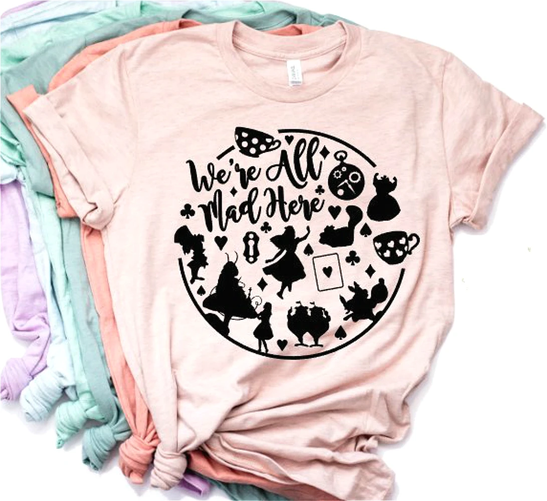 2019 New Arrival We're All Mad Here T-shirt Alice In Wonderland Shirt Funny Cheshire Cat T-shirt Women Casual Tees With Quote