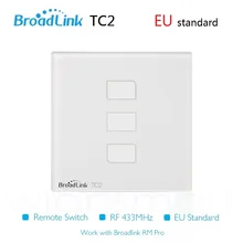 Broadlink TC2 ЕС Стандартный 3 Gang умный дом переключатель, автоматизация настенный светильник Настенные переключатели 110 В 220 В Беспроводной rf Дистанционное управление