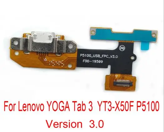 Usb порт для зарядки док-станция Разъем Flex для lenovo YOGA Tab 3 YT3-X50f YT3-X50 YT3-X50m P5100_ FPC_V3.0 YT3-850F P5000 - Цвет: Tab 3 YT3-X50F P5100