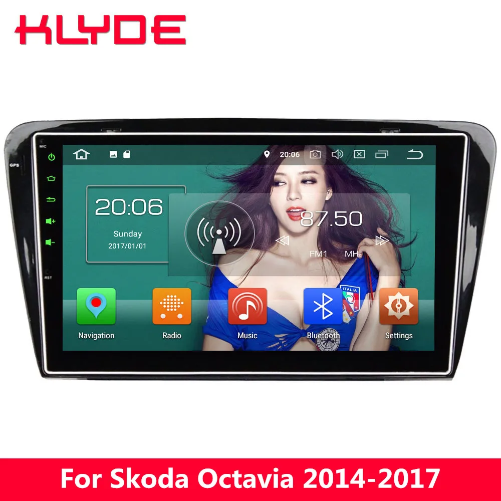 

KLYDE 10.1" IPS 4G Octa Core Android 8.0 4GB RAM 32GB ROM Car DVD Multimedia Player Stereo For Skoda Octavia A7 2014 2015-2017