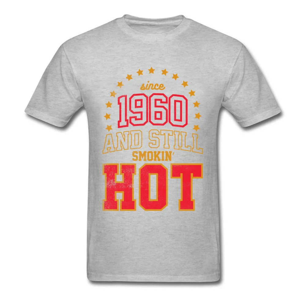 Since 1960 and Still Smokin HOT_grey