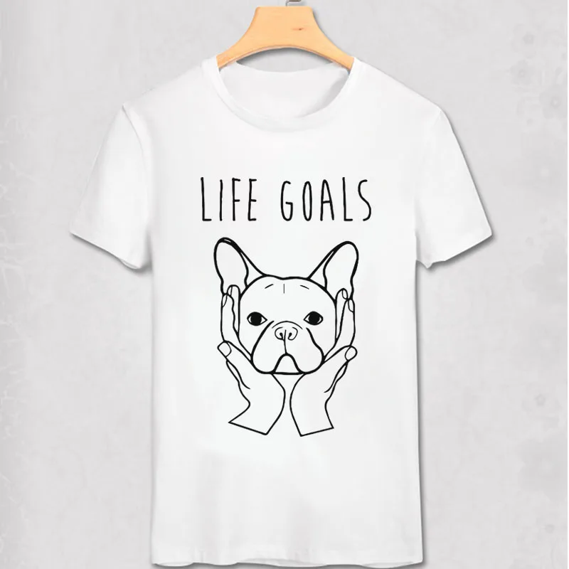 

LIFE GOALS T-SHIRT FRENCHIE FRENCH BULLDOG LOVE DOGS UNISEX TEE BOYFRIEND GIFT TEE SHIRT COTTON TSHIRT