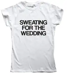 Потливость для свадьбы с буквенным принтом Для женщин футболка хлопок Повседневное смешные футболки для леди верхний тройник белый Прямая