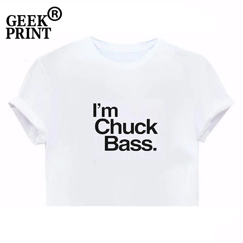 I'm Chuck Bass забавная женская футболка с надписью Сплетница футболка женская модная футболка дропшиппинг - Цвет: White Crop