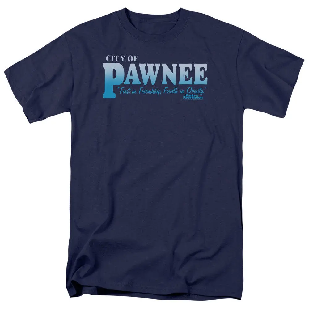 

Parks And Recreation City Of Pawnee Licensed Adult T Shirt Cool Casual pride t shirt men Unisex Fashion tshirt free shipping
