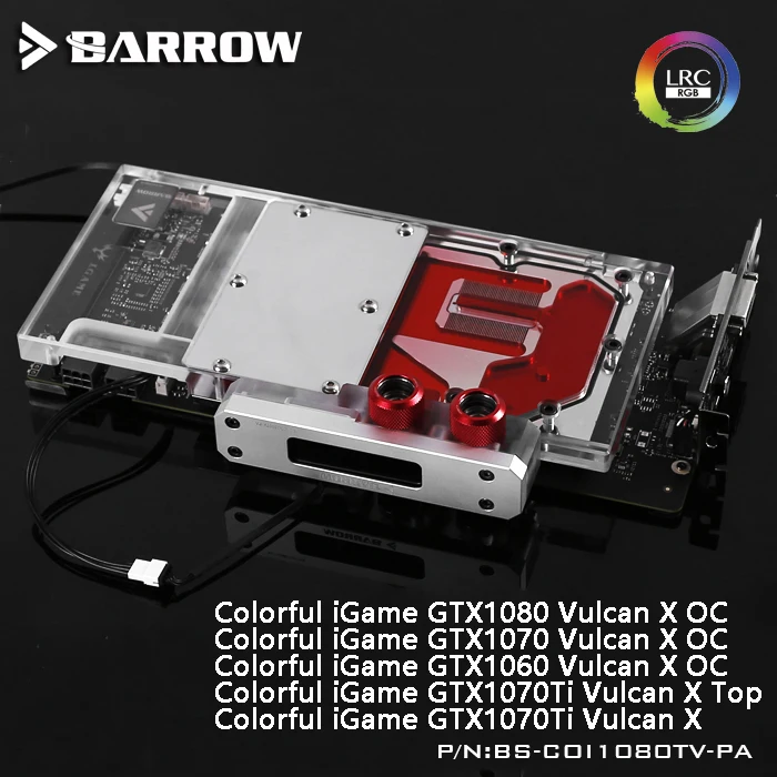 

Barrow BS-COI1080TV-PA LRC RGB v1/v2 Full Cover Graphics Card Digital WaterBlock for Colorful IGame1080/1070/1060 Vulcan X