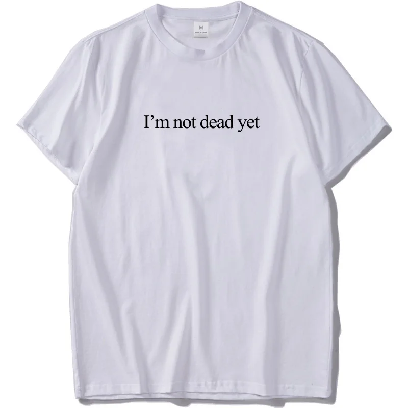 Хлопковая футболка европейского размера, крутая футболка с надписью «Drop Dead» и надписью «I'm Not Dead Yet», Camiseta Homme, дышащая мягкая хлопковая Футболка Hipster