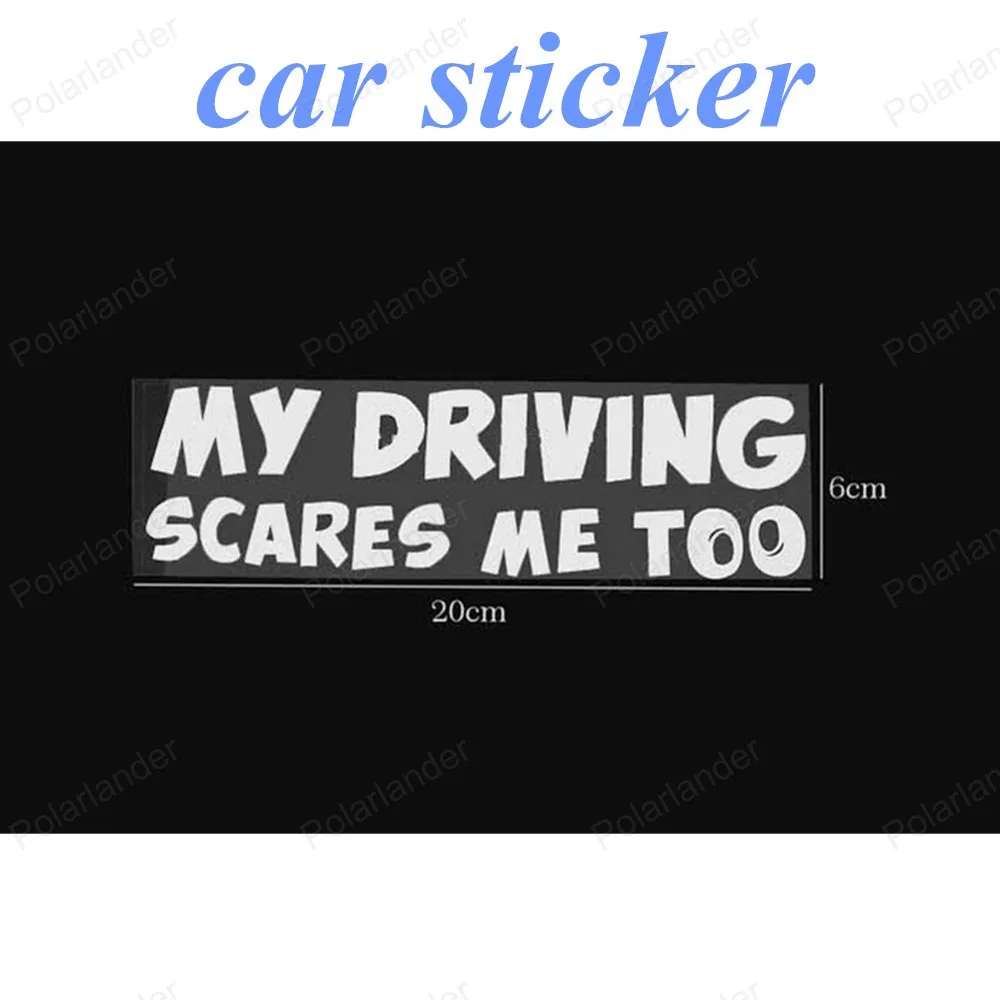 

Car Styling Funny Car Stickers MY DRIVING SCARES ME TOO Car/Window Vinyl Decal Sticker