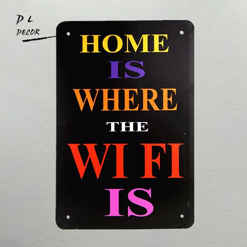 

DL-"Home Is Where The WI FI Is" Vintage Style Tin Sign shop cafe Home decor