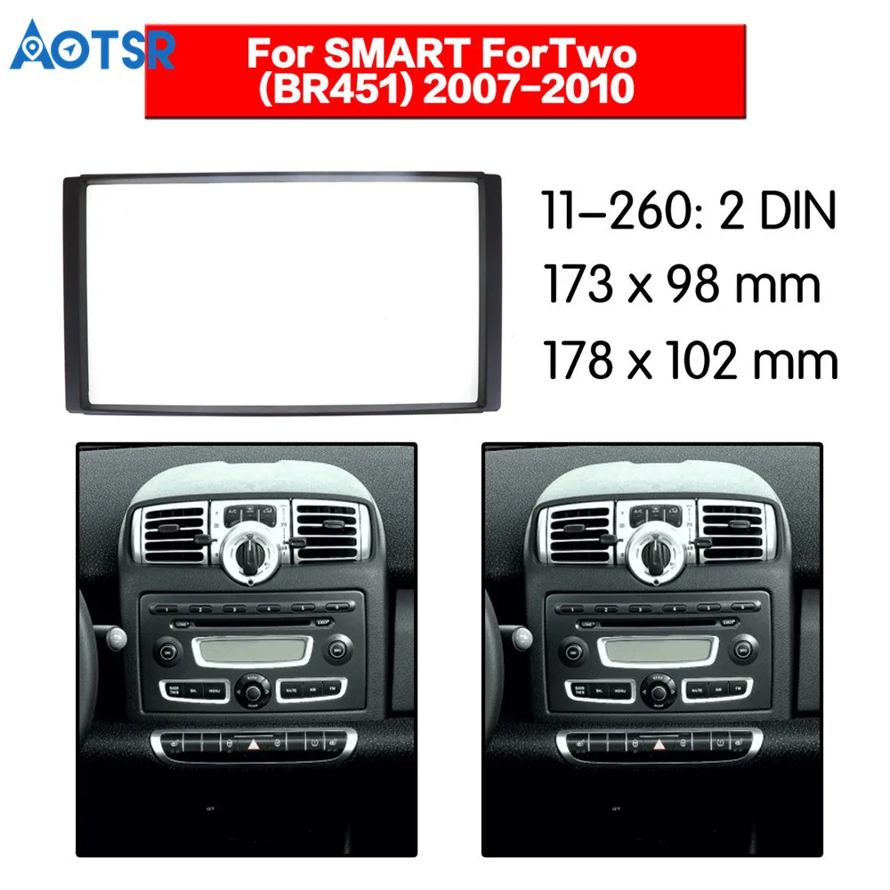 

2 Din Car Radio Fascia Multimedia Frame Kit For SMART ForTwo (BR451) 2007-2010 Facia Panel Trim Dash CD Audio Bezel Mount Kit