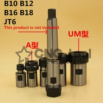 

1PCS B10 B12 B16 B18 JT6 - ER11/ER16/ER20/ER25/ER32 ER collet tool holder drill chuck,motor spindle machine tool clamping rod