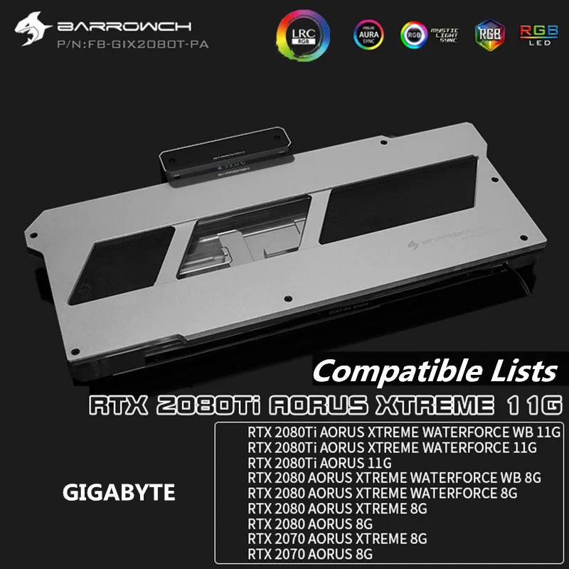 Водяной блок BARROWCH GPU для Gigabyte RTX 2080/2080Ti AORUS XTREME 2070 с полным покрытием LRC2.0 медный +