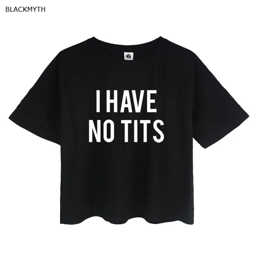 

BLACKMYTH I HAVE NO TITS Short Sleeve Crop T Shirt Kawaii Harajuku Loose Tops Women Summer Tees Letter Print Tshirt 4 Colors