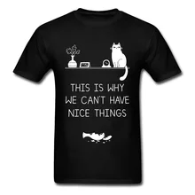 Casual Cute Cat 3D Tshirts This Is Why We Can't Have Nice Things Cat Men Funny T Shirts Round Neck 100% Cotton New Tops T Shirt Casual Cute Cat 3D Tshirts This Is Why We Can't Have Nice Things Cat Men Funny T Shirts Round Neck 100% Cotton New Tops T Shirt