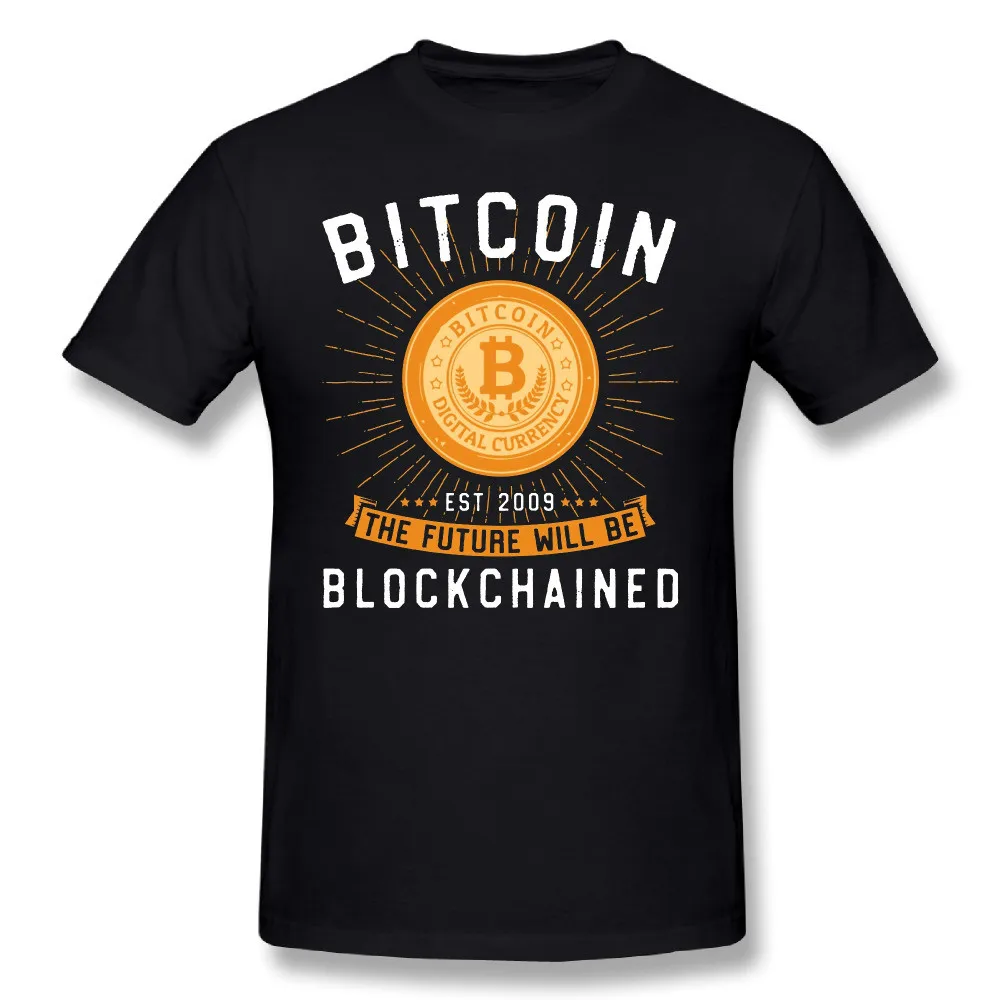 

Tee Shirt Normal T Shirt Bitcoin The Future Will Be Blockchained 100% Cotton Fashionable Men Short Sleeves O Neck T Shirt