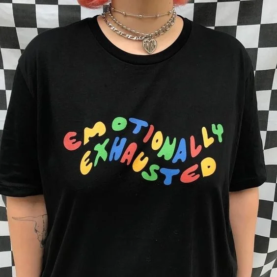 

hahayule 2018 Emotionally Exhausted Colorful Printed T-Shirt Unisex Tumblr Grunge Black Tee Cute Summer Tops Street Casual Wear