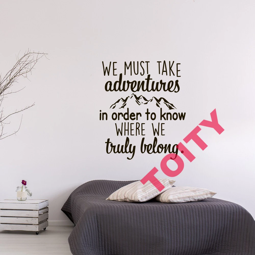 We Must Take Adventures In Order To Know Where We Truly Belong Quote