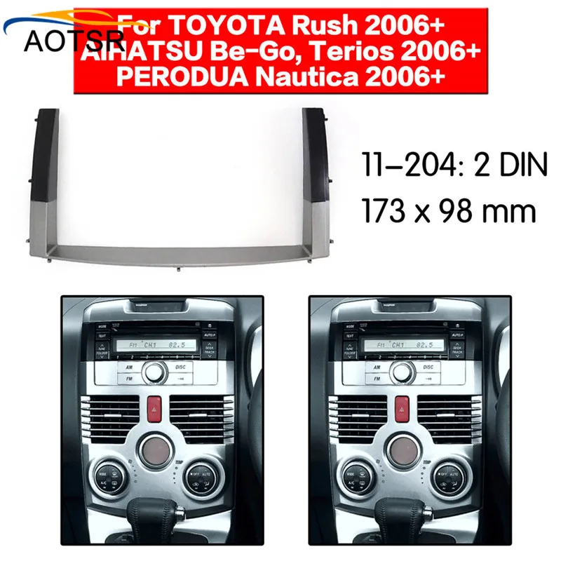 Радио панель для Toyota Rush 2006+/Aihatsu Be-Go, Terios 2006+/Perodua Nautica 2006+ фасция автомобиля стерео радио Installtion Dash