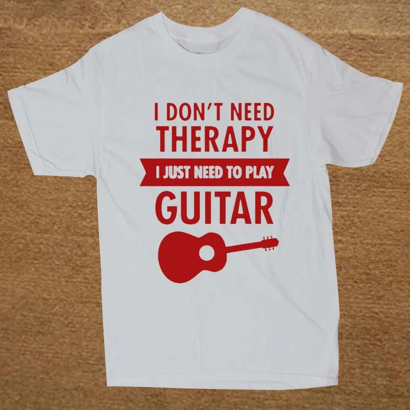Мне не нужна терапия-Мне просто нужно играть на гитаре футболка забавная Футболка мужская одежда футболка с коротким рукавом