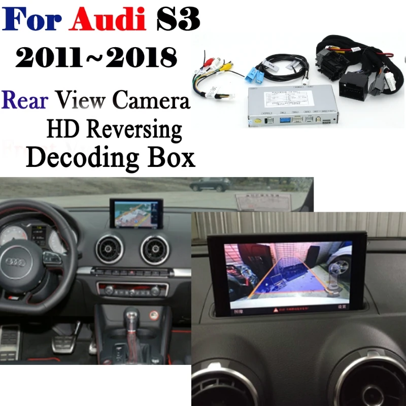 

Reversing Camera For Audi S3 2011~2018 Interface Adapter Front Rear view Parking Camera Connect Original Screen MMI Decoder