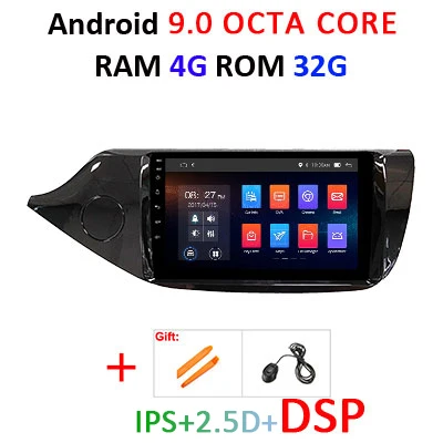 DSP Android 9,0 ips 2.5D экран 4G ram 64G rom gps радио для KIA Ceed 2013 Навигация стерео аудио головное устройство без DVD - Цвет: 9.0 4G 32G DSP