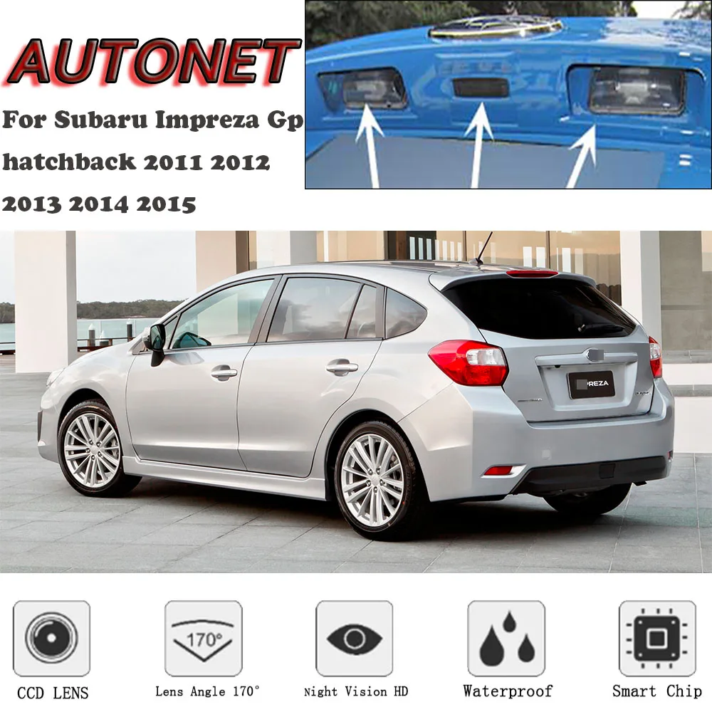 AUTONET резервного копирования заднего вида камера для Subaru Impreza Gp хэтчбек 2011 2012 2013 ночное видение номерные знаки мотоциклов