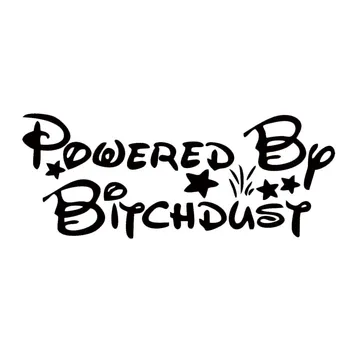 

Hot Sale Car Sticker For Powered By Bitch Dust Funny Attractive Vinyl Windshield Tailgate Jdm Car Styling Car Decal