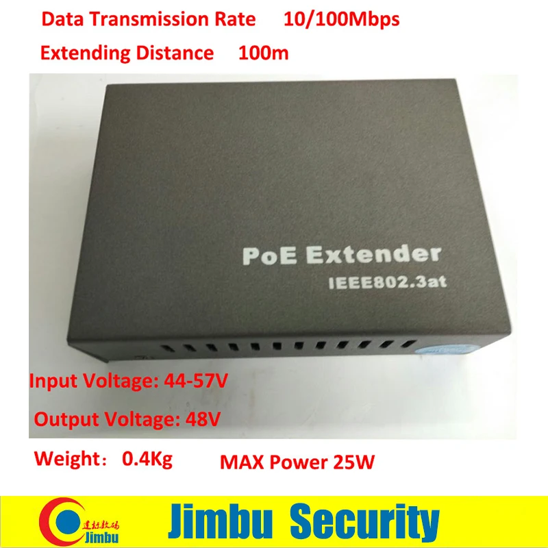 POE extender 10/100Mbps Extender Distance 100M Input Voltage: 44-57V Input Voltage: 44-57V MAX Power 25W 802.3at