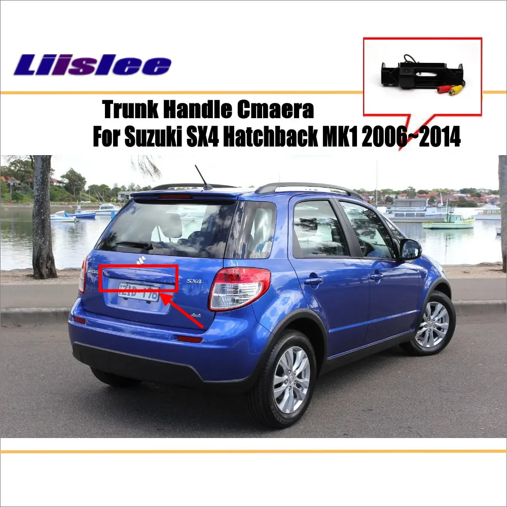

Liislee Car Camera For Suzuki SX4 Hatchback 2006~2014 / Rear View Camera / HD CCD RCA NTST PAL / Trunk Handle OEM