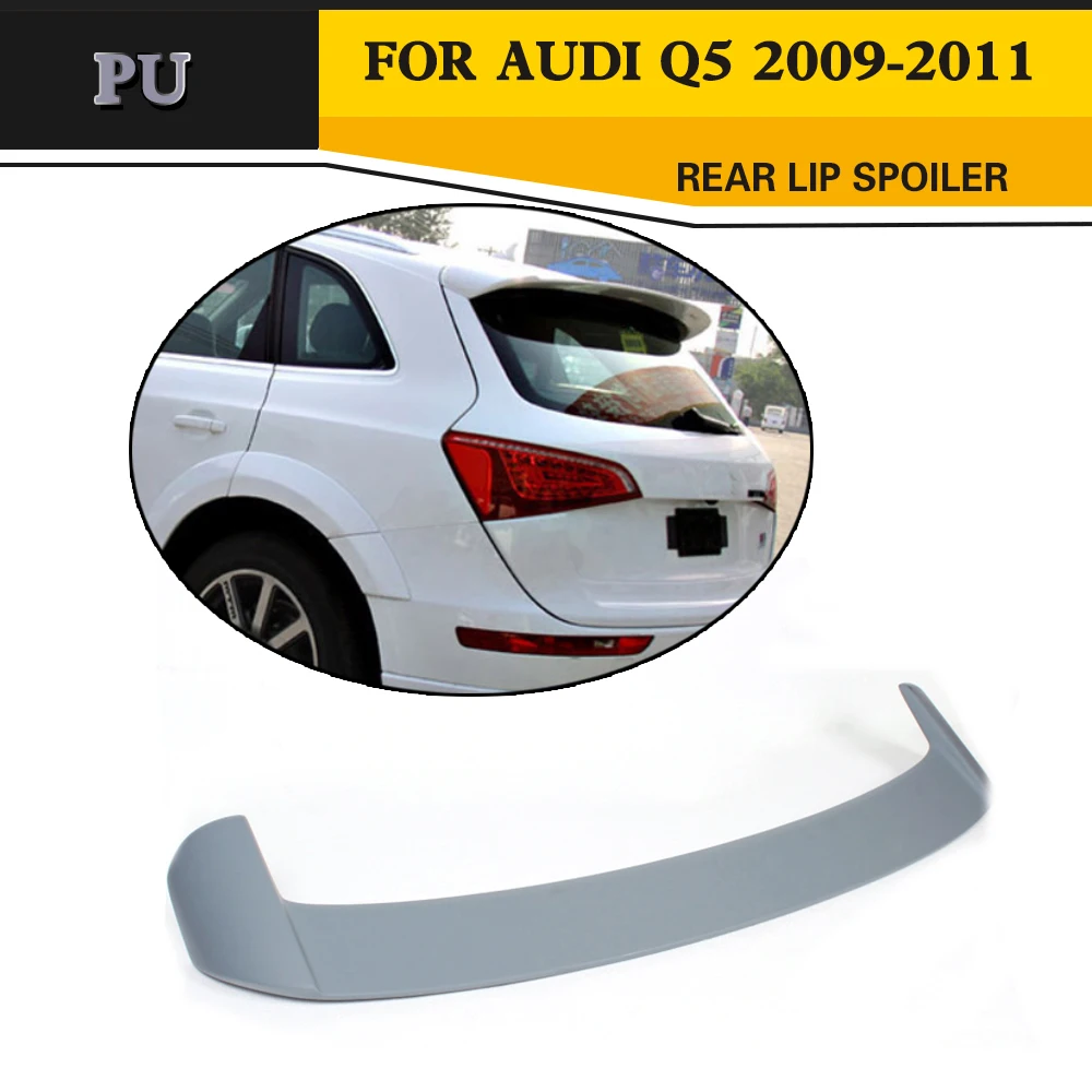

Car styling PU Unpainted Grey Primer Auto Car Rear Wing Spoiler Boot Lips For Audi Q5 2009-2011