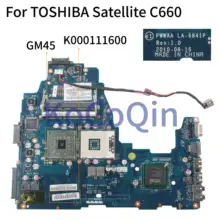 Материнская плата ноутбука KoCoQin для TOSHIBA Satellite C660 материнская плата PWWAA LA-6841P K000111600 GM45