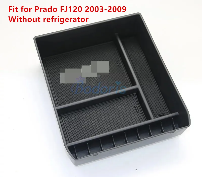 Without refrigerator Для Toyota Land Cruiser Prado FJ120 FJ 120 2003-2009 Автомобильный органайзер для двери подлокотник коробка для хранения перчаток лоток аксессуары для стайлинга автомобилей - Название цвета: Without refrigerator