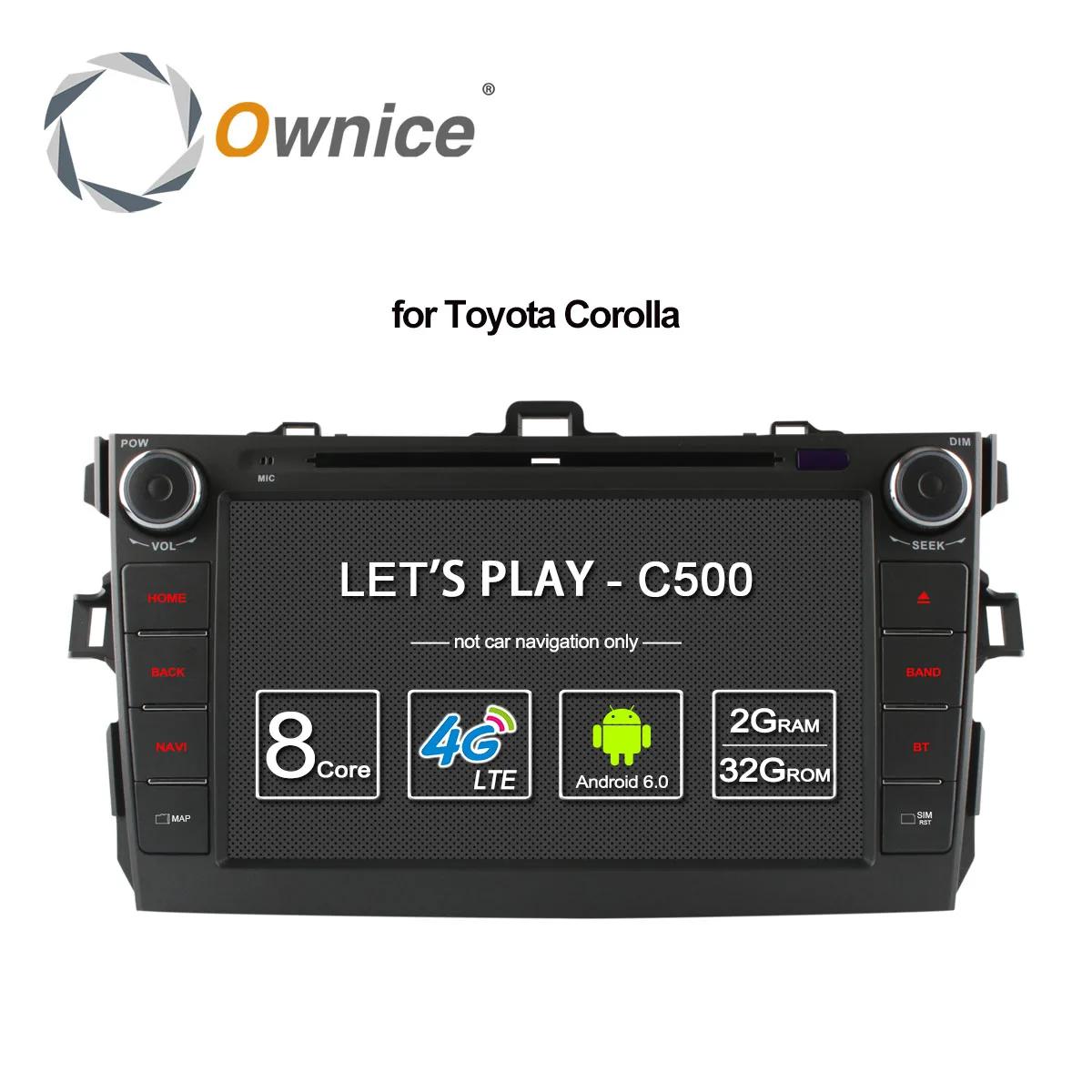 Ownice C500 Android 6.0 Octa 8 Core 2G RAM car dvd player for Toyota corolla 2007 - 2011 in dash 2 din gps navi 4G LTE Network Ownice C500 Android 6.0 Octa 8 Core 2G RAM car dvd player for Toyota corolla 2007 - 2011 in dash 2 din gps navi 4G LTE Network