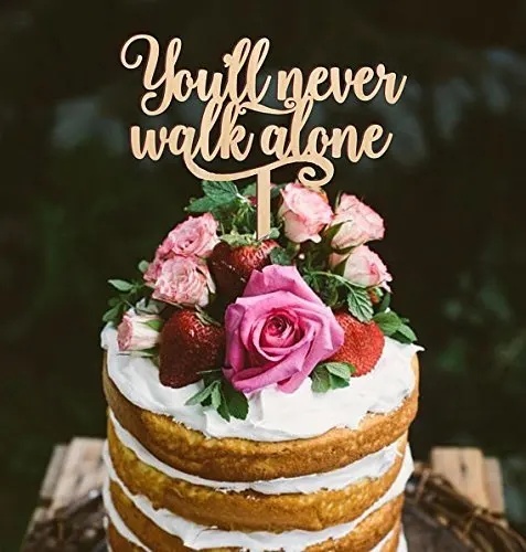 

You'll never walk alone wedding cake topper wood / wooden toppers anniversary , engagement, valentine's day