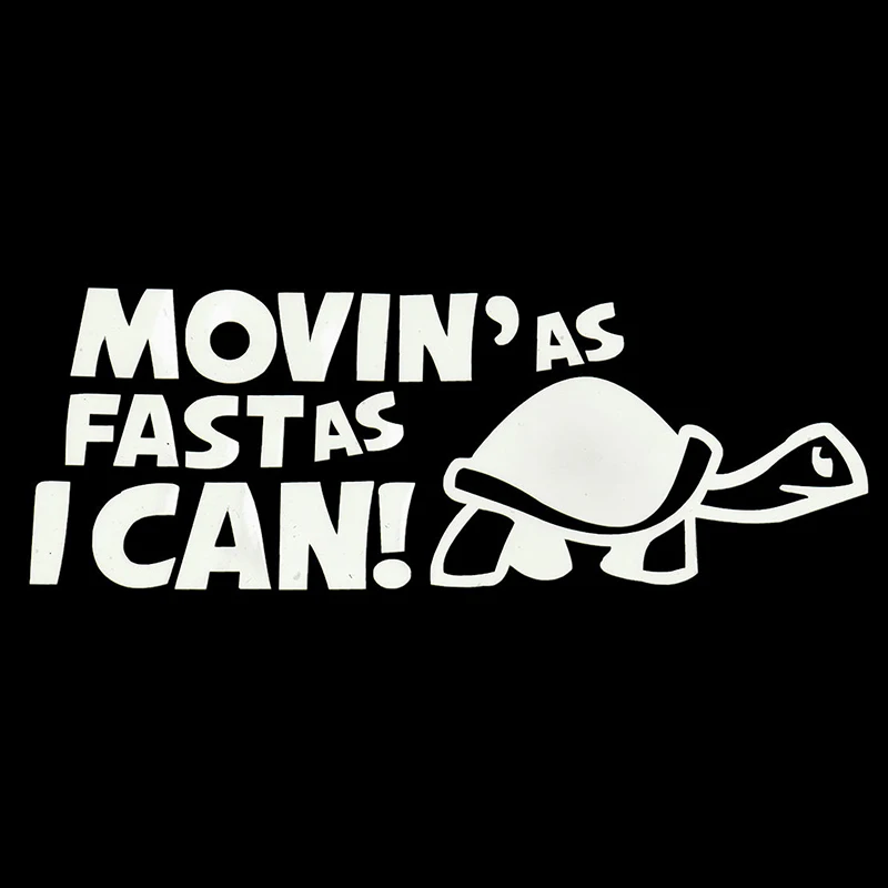 1 Pcs Funny Car Sticker MOVIN AS FAST AS I CAN! Reflective Car Sticker Decal Wholesale