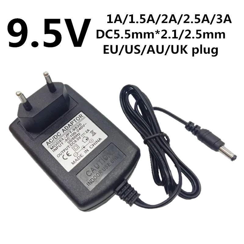 

Power Supply adapter dc 9.5V 1A 1.5A 2A 2.5A 3A Adaptor DC 9.5 V Volt DC Swiching EU US UK AU plug 220V To 9.5V DC 5.5x2.5mm