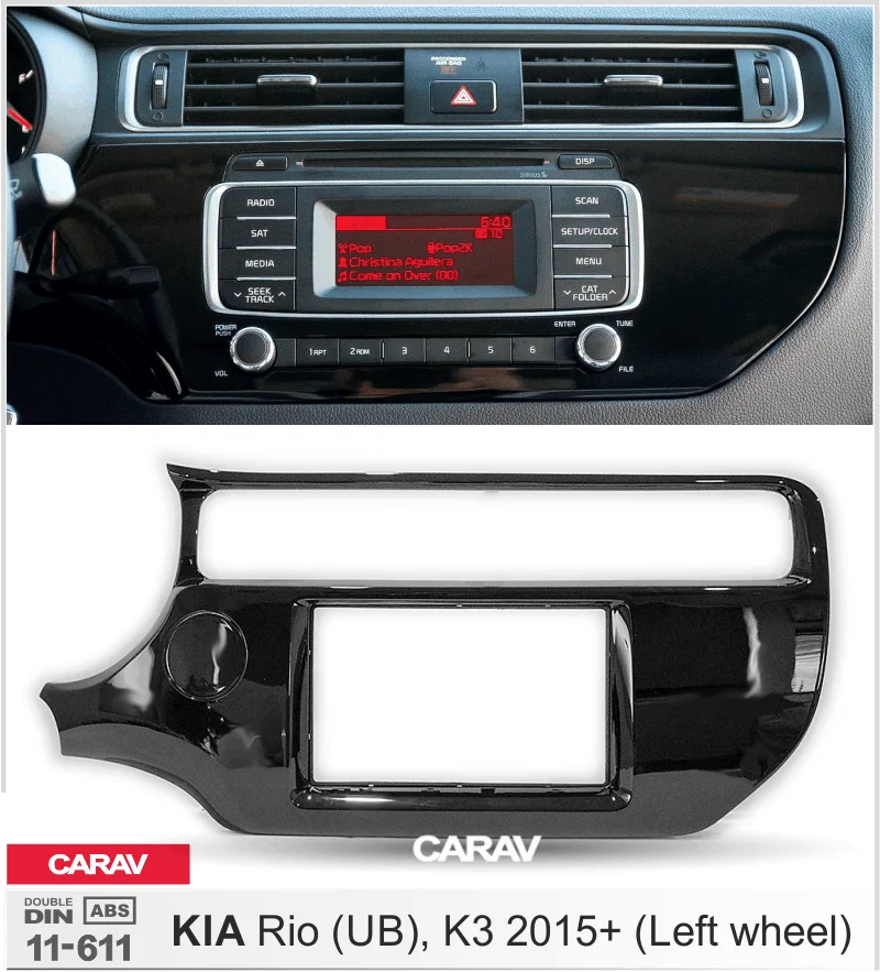 CARAV 11-611 Одежда высшего качества Радио панель для KIA Rio(UB), K3+(левое колесо) Рамка для DVD CD отделка Установка комплект
