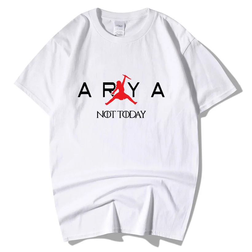 

Game Of Thrones Arya Stark Not Today GOT Winterfell Jon Snow Air Parody T-Shirt Man Woman Harajuku Funny Casual O Neck T Shirts