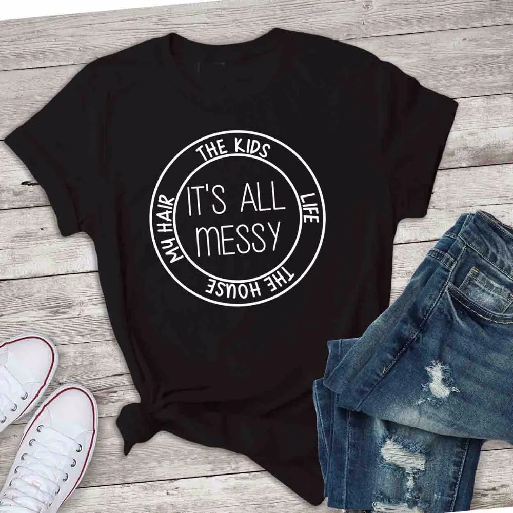 The Kids Life The House my Hair Mom T-Shirt It's all Messy Slogan Graphic Tees Casual Unisex Aesthetic mother's day outfits tops