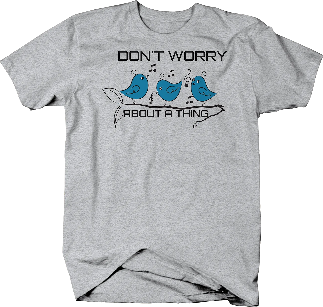 

Don't Worry about A Thing Song Birds T-Shirt Mens Short Sleeve Fashion Tees