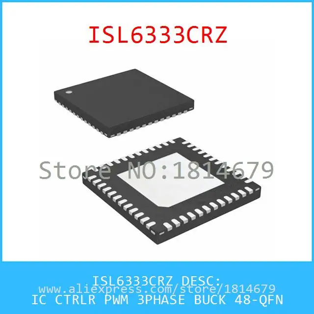 1 Шт./лот ISL6333CRZ IC CTRLR PWM 3 PHASE BUCK 48-QFN 6333 ISL6333 |