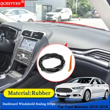 QCBXYYXH автомобильный Стайлинг резиновые анти-звуконепроницаемые не пропускающие шума пылезащитные приборной панели автомобиля Лобовое стекло уплотнительные полосы для Ford Mondeo 2010