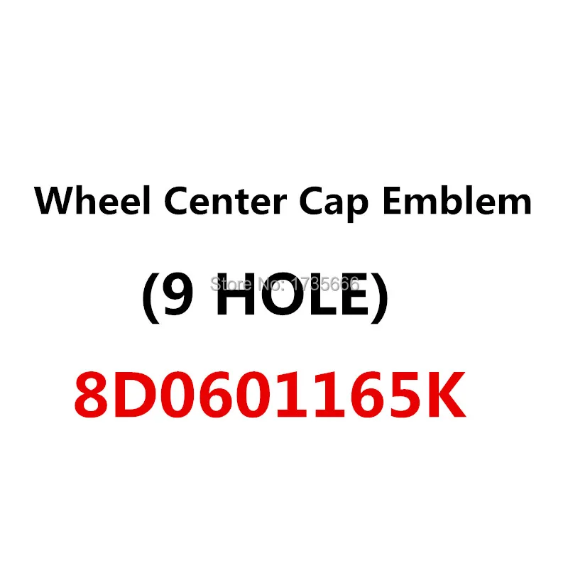 

4PCS (9 HOLE) Wheel Center Cap Emblem 8D0601165K For A4A6S4 S6 A8 TT RS4 RS6