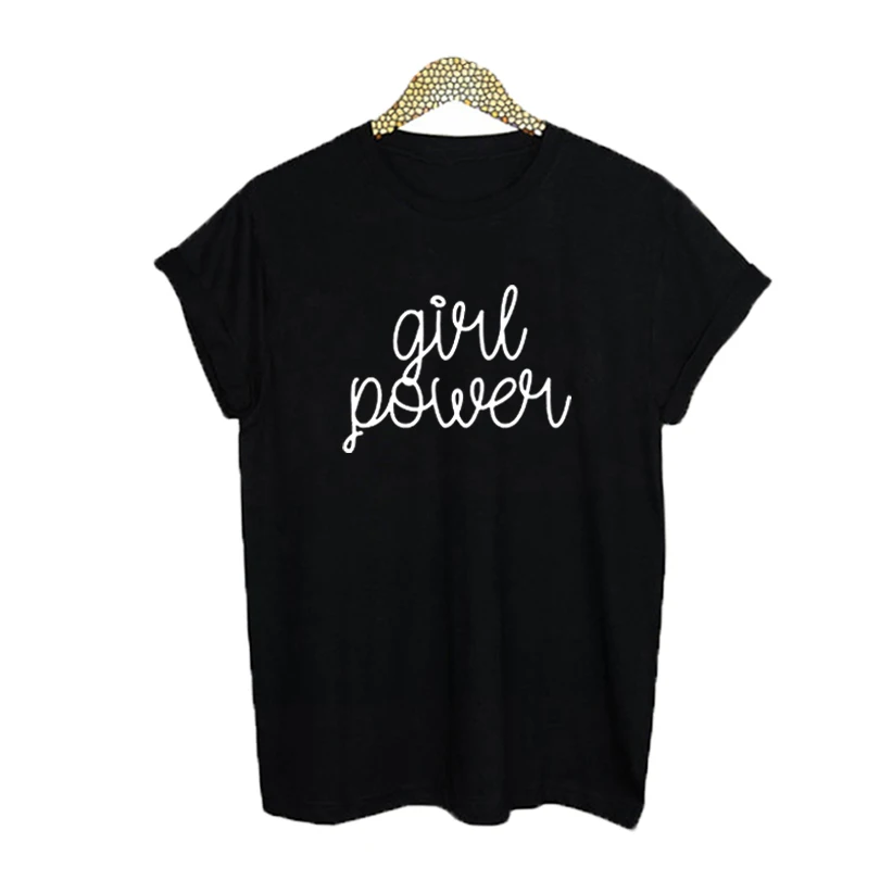 

Girl Power T-shirt Hipster Women Clothing Streetwear Hip Hop Slogan Feminism Black White Letters Print Cotton Tshirt Women Tops