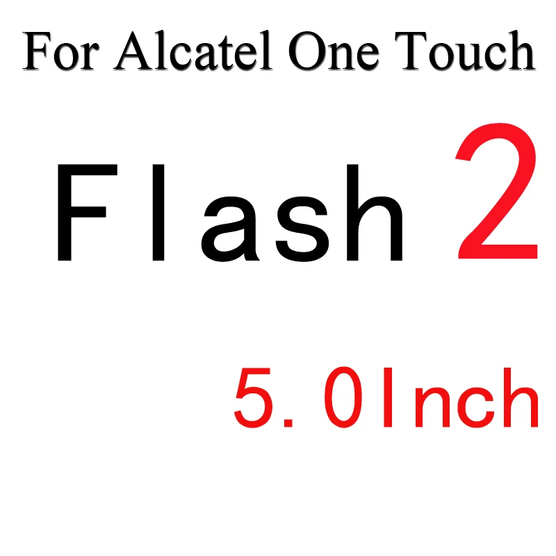 Закаленное Стекло Экран Защитная пленка для Alcatel One Touch idol2 6037 idol3 6039 6045 C3 C9 C7 Pop2 M5 5042 Pixi3 4,5 Pixi4 чехол - Цвет: Flash2