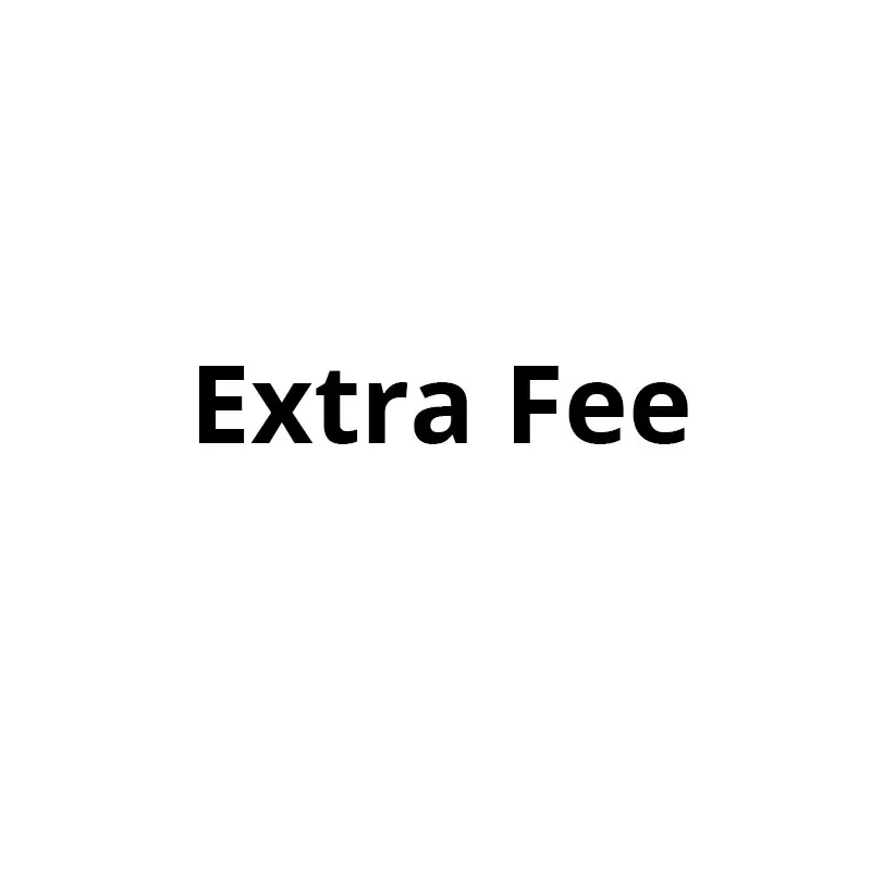 

Extra fee
